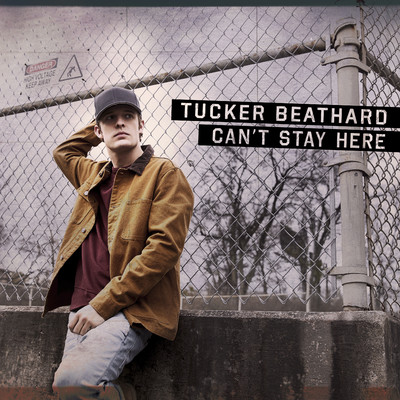 シングル/Can't Stay Here/Tucker Beathard