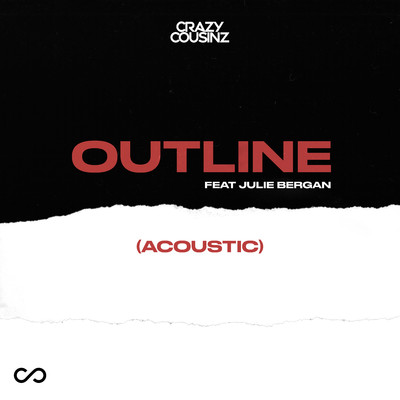 シングル/Outline (feat. Julie Bergan) [Acoustic]/Crazy Cousinz