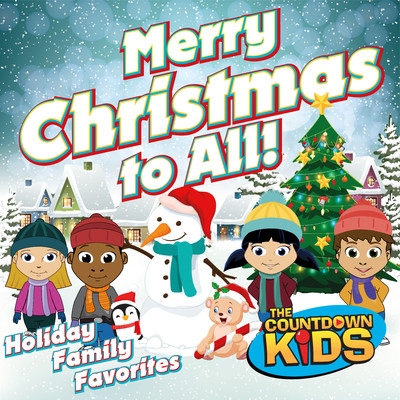 アルバム/Merry Christmas to All！ (Holiday Family Favorites)/The Countdown Kids