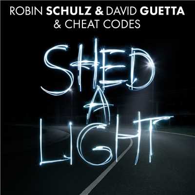 シングル/Shed a Light/Robin Schulz & David Guetta & Cheat Codes