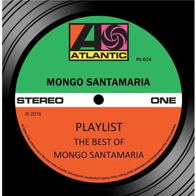 アルバム/Playlist: The Best Of Mongo Santamaria/モンゴ・サンタマリア