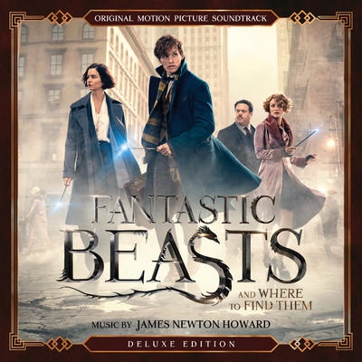 アルバム/Fantastic Beasts and Where to Find Them (Original Motion Picture Soundtrack) [Deluxe Edition]/James Newton Howard