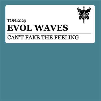 シングル/Can't Fake The Feeling/Evol Waves