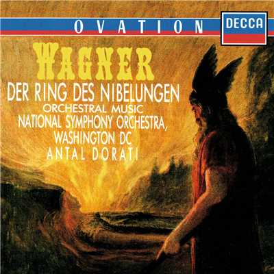 Wagner: Die Walkure, WWV 86B - Concert version ／ Act 3 - Wotan's Farewell and Magic Fire Music/ワシントン・ナショナル交響楽団／アンタル・ドラティ