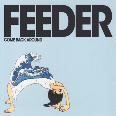 アルバム/Come Back Around/Feeder