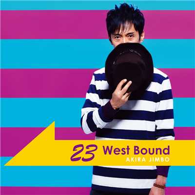 アルバム/23 West Bound/神保彰