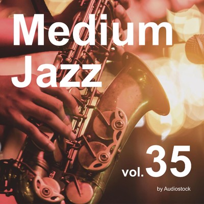 アルバム/Medium Jazz, Vol. 35 -Instrumental BGM- by Audiostock/Various Artists