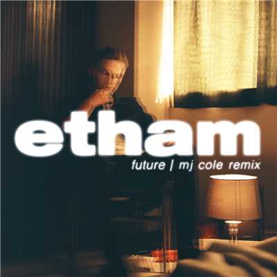 シングル/Future (MJ Cole Remix)/Etham