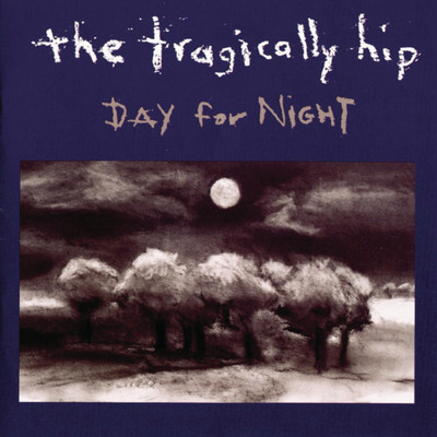 アルバム/Day For Night (Explicit)/The Tragically Hip