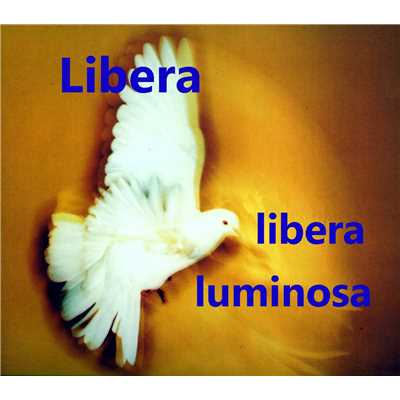 Libera Luminosa/リベラ