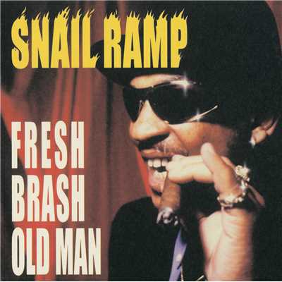 アルバム/FRESH BRASH OLD MAN/SNAIL RAMP