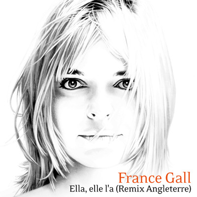 シングル/Ella, elle l'a (Remix Angleterre)/France Gall