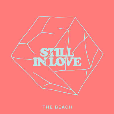 シングル/Still In Love/The Beach