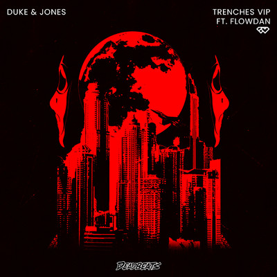 シングル/Trenches (featuring Flowdan)/Duke & Jones