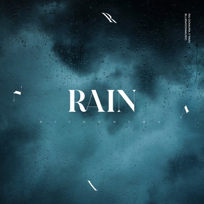 RAIN/BLUEMOONMUSIC & 堂村璃羽