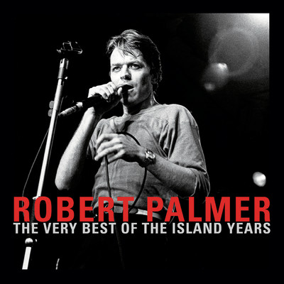 The Very Best Of The Island Years/ロバート・パーマー