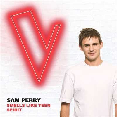 シングル/Smells Like Teen Spirit (The Voice Australia 2018 Performance ／ Live)/Sam Perry