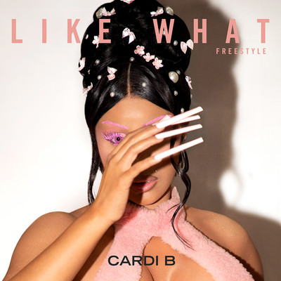 シングル/Like What (Freestyle) [Instrumental]/Cardi B