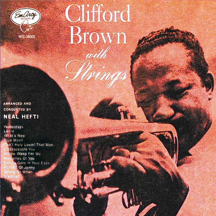 煙が目にしみる/クリフォード・ブラウン 収録アルバム『Clifford Brown With Strings』 試聴・音楽ダウンロード  【mysound】