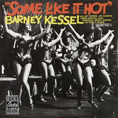 アルバム/Some Like It Hot (featuring Art Pepper, Joe Gordon, James G. Rowles, Jack Marshall, Monty Budwig, Shelly Manne)/バーニー・ケッセル