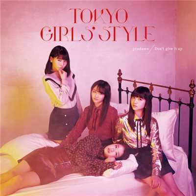 Don't give it up/東京女子流