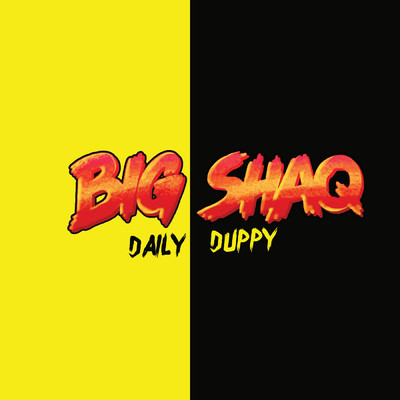 シングル/Daily Duppy/Big Shaq