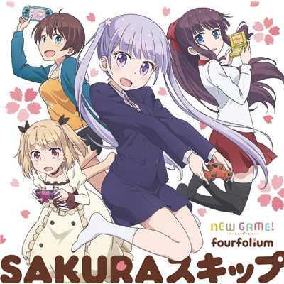 アルバム/TVアニメ「NEW GAME！」オープニングテーマ「SAKURAスキップ」/fourfolium