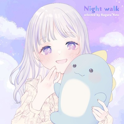 アルバム/Night walk selected by Kagura Yoto/Relax Lab