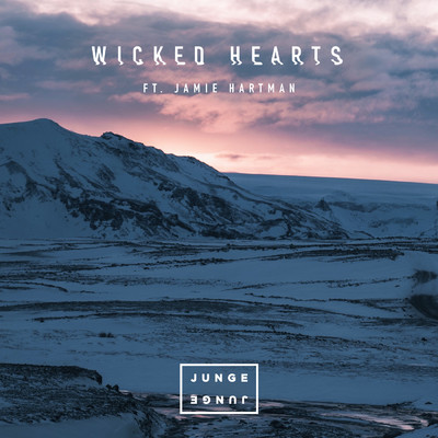 シングル/Wicked Hearts (featuring Jamie Hartman)/Junge Junge
