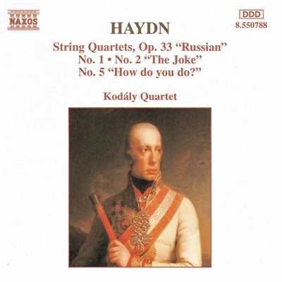 ハイドン: 弦楽四重奏曲 Op. 33, 第1, 2, 5番/コダーイ・クァルテット