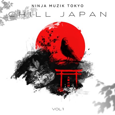 アルバム/Chill Japan, Vol.1/Ninja Muzik Tokyo