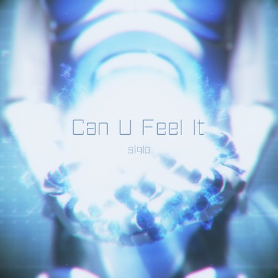 シングル/Can U Feel It/siqlo