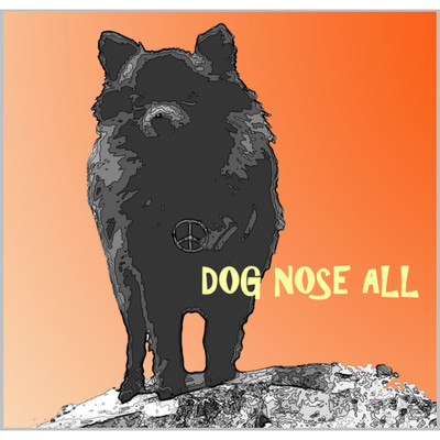 DOGnNOSEALL/DOG NOSE ALL