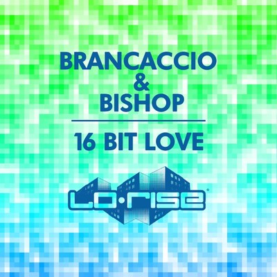 16 Bit Love (B&B's Little Beat Mix)/Brancaccio & Bishop