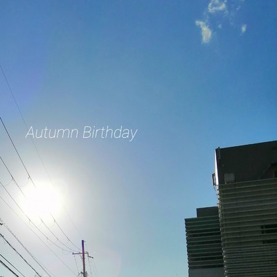 Autumn Birthday/KENGO HONDA
