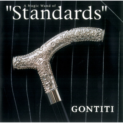 アルバム/A Magic Wand of ”Standards”/GONTITI