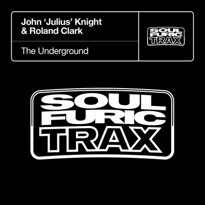 シングル/The Underground (Accapella)/John Julius Knight & Roland Clark