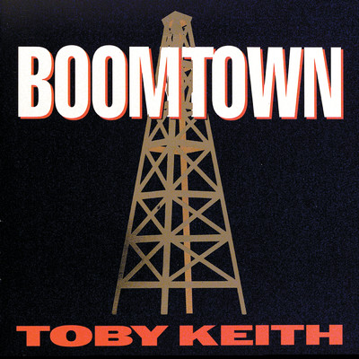 アルバム/Boomtown/トビー・キース