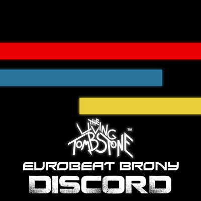 Discord/The Living Tombstone & Eurobeat Brony