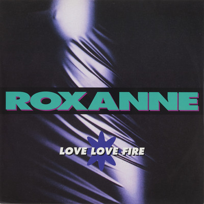 シングル/LOVE LOVE FIRE (Instrumental)/ROXANNE