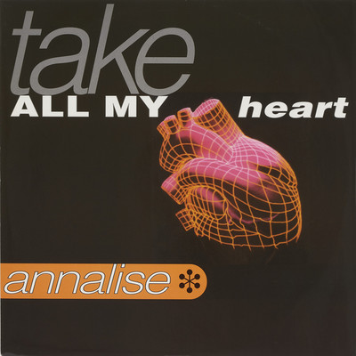 アルバム/TAKE ALL MY HEART (Original ABEATC 12” master)/ANNALISE