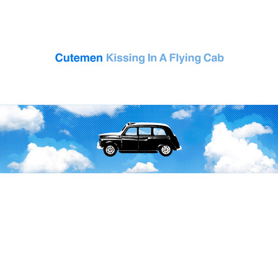 シングル/Kissing In A Flying Cab(Instrumental)/Cutemen