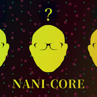 アルバム/NANI-CORE/4O5人