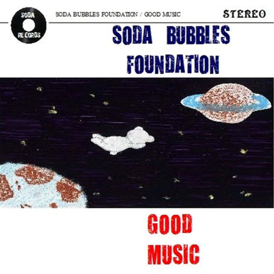 アルバム/GOOD MUSIC/SODA BUBBLES FOUNDATION