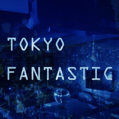 アルバム/TOKYO FANTASTIC/かつ江