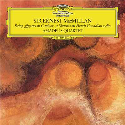 アルバム/MacMillan: String Quartet In C Major; Two Sketches On French Canadian Airs/アマデウス弦楽四重奏団