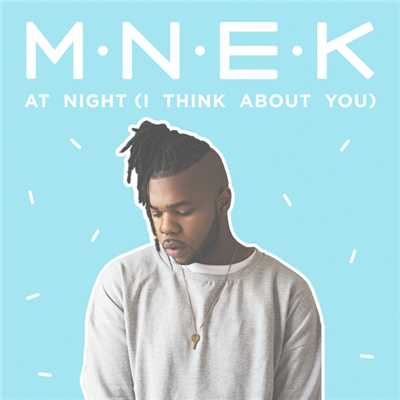At Night (I Think About You)/MNEK