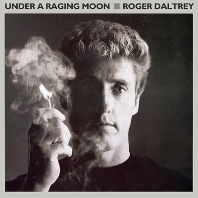 アルバム/Under A Raging Moon/ロジャー・ダルトリー