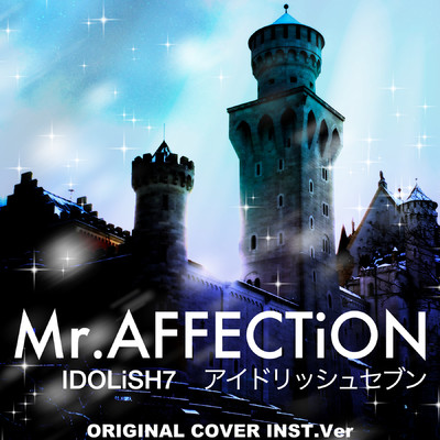 Mr.AFFECTiON IDOLiSH7 アイドリッシュセブン ORIGINAL COVER INST.Ver/NIYARI計画