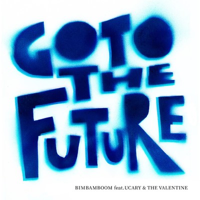 アルバム/Go to the Future/BimBamBoom